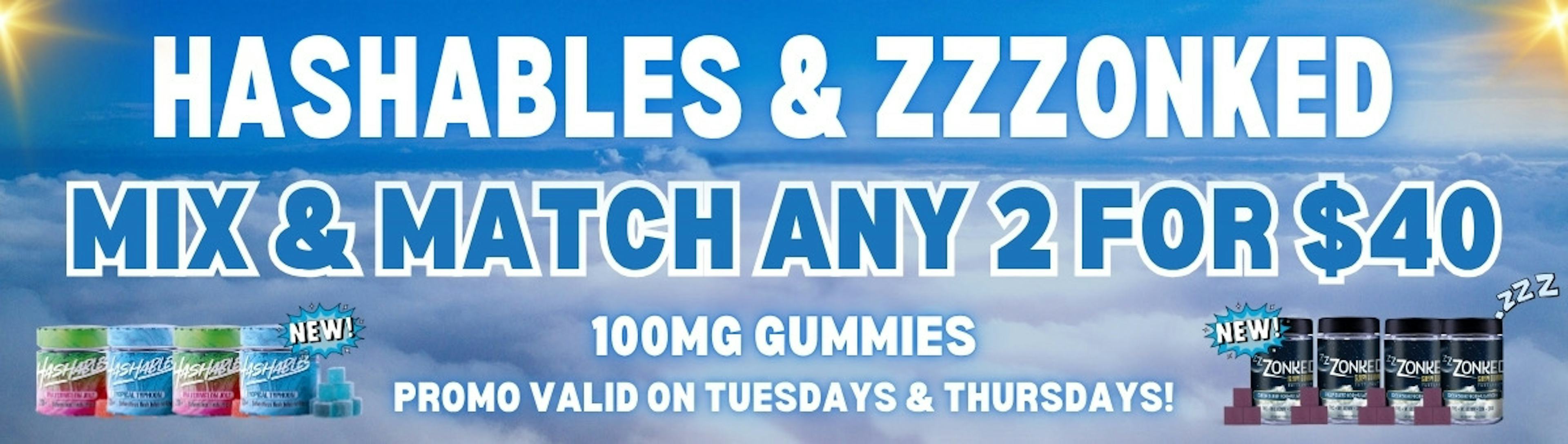 Tues & Thur 2/$40 Hashable or Zzzonked M&M