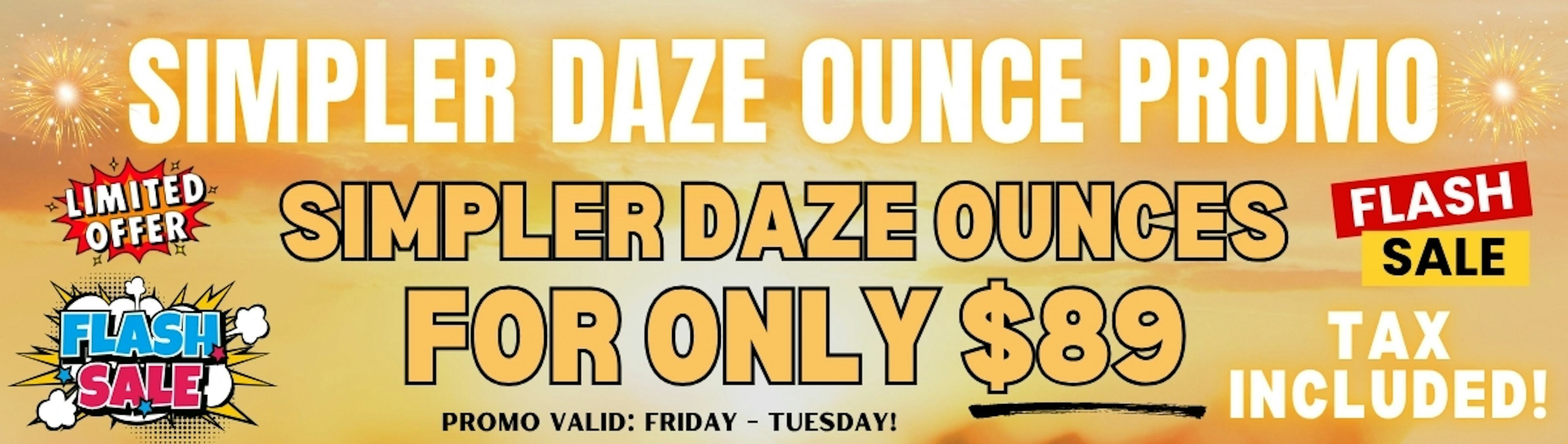 Simpler Daze Oz $89 OTD