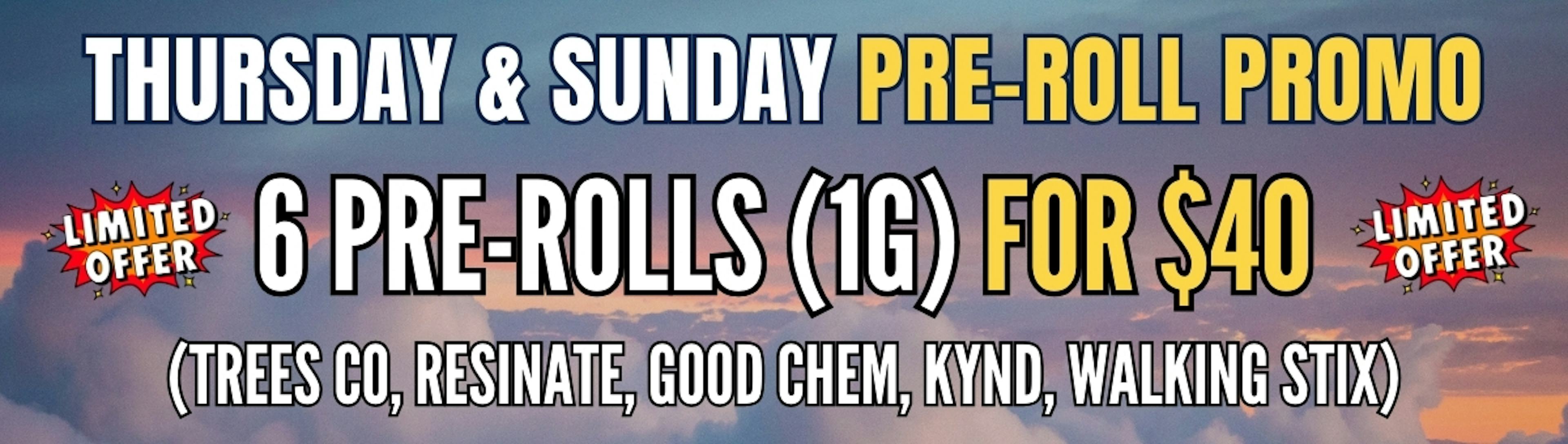 Thursday & Sunday Pre-Rolls