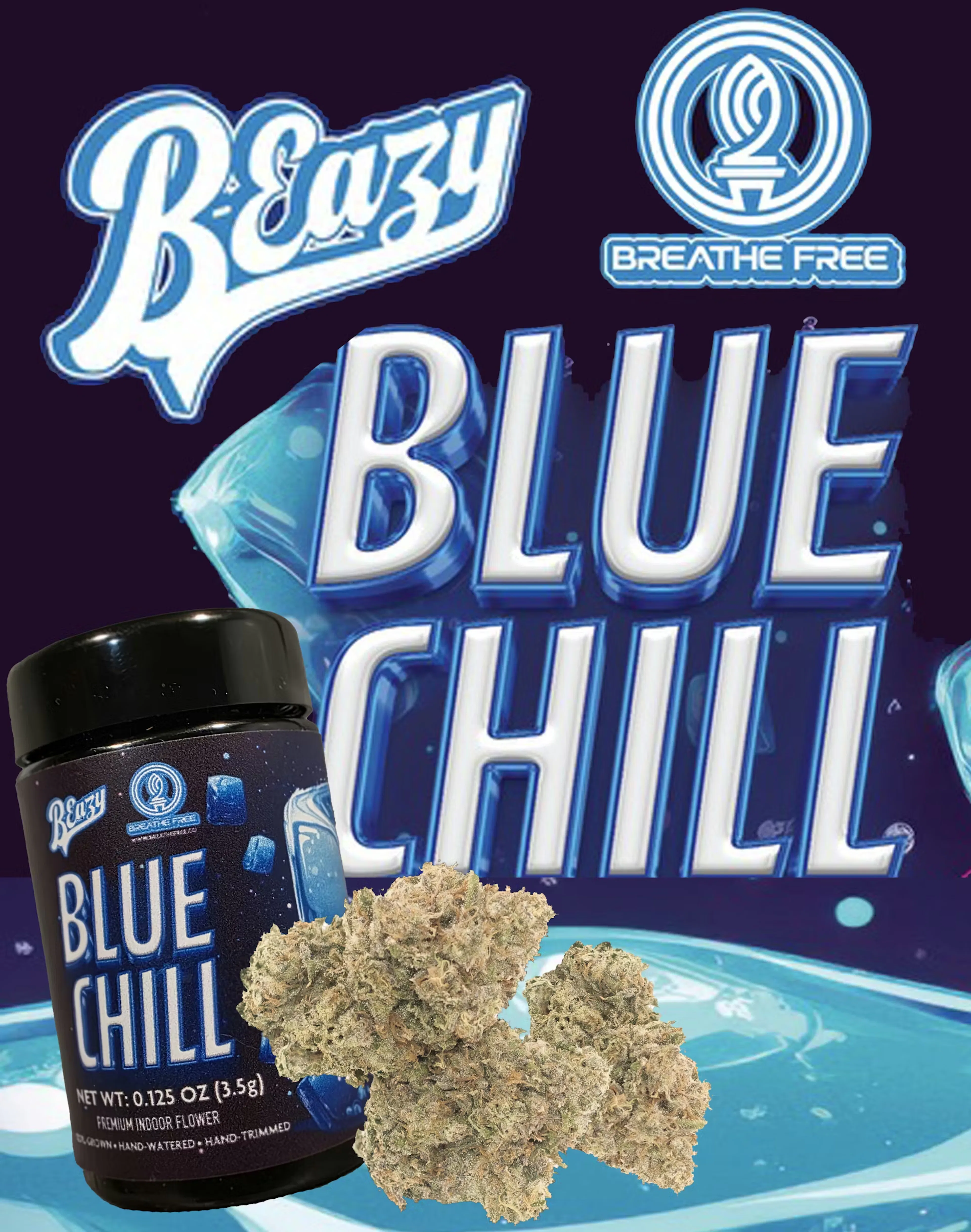 LIMITED EDITION* Blue Chill (H) | B-Eazy/Breathe Free | 3.5g Flower