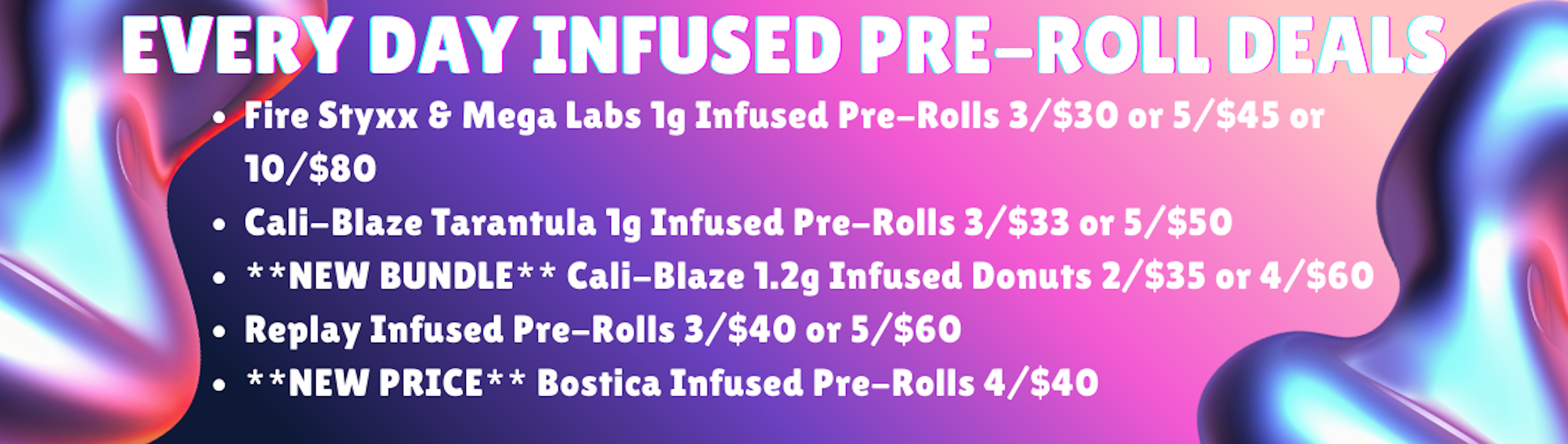 EVERY DAY INFUSED PREROLL DEALS